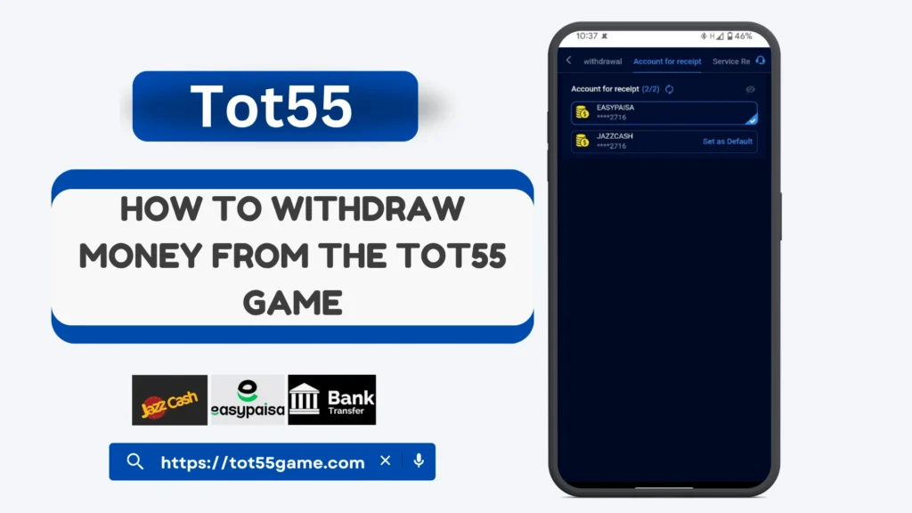 How to Withdraw Money from Tot55 Game